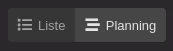 Le bouton permettant de basculer entre le mode liste et le mode planning.